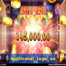 multicanal jogo ao vivo fans